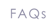FAQS